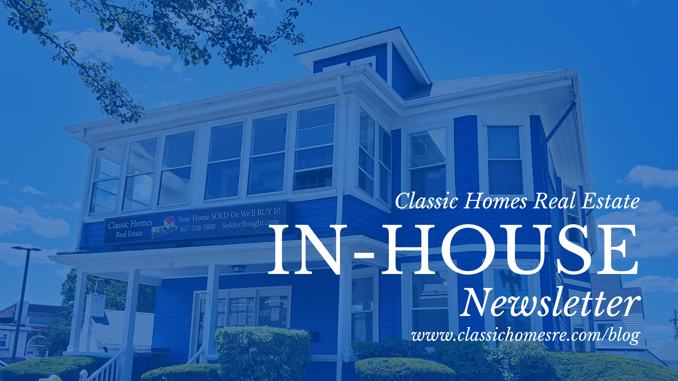 Classic Homes Real Estate In-House Newsletter - Summer 2021